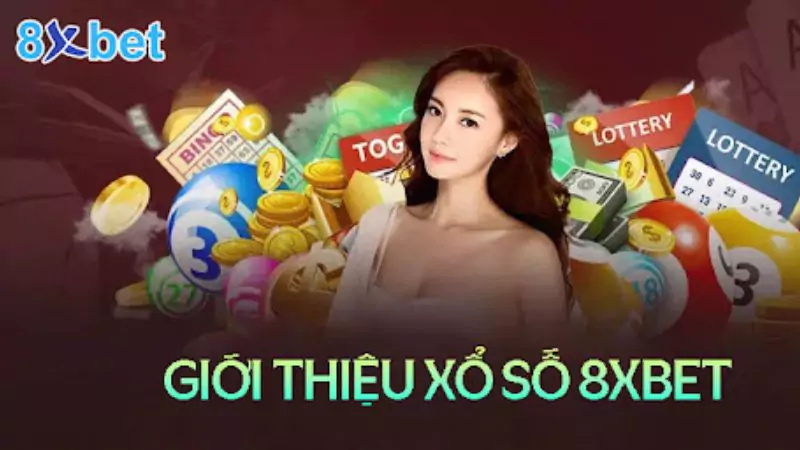 Giới thiệu về Sảnh Xổ Số Trực Tuyến của 8XBET